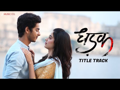 Dhadak (Title Track)