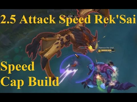2.5 Max Attack Speed Rek'Sai - Rek'Sai Mauls the Crap out of Everything