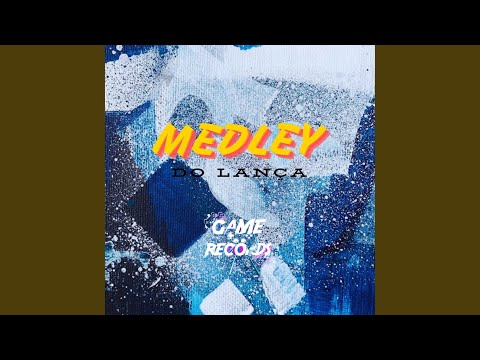 Medley do Lança (Remix)