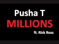 Pusha T feat. Rick Ross - Millions (NEW SONG ...