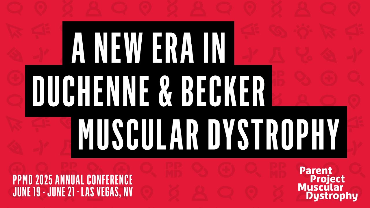 Opening Session: A New Era in Duchenne & Becker Muscular Dystrophy - 2025 PPMD Annual Conference