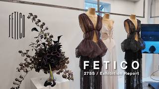FETICO / 27SS EXHIBITION REPORT