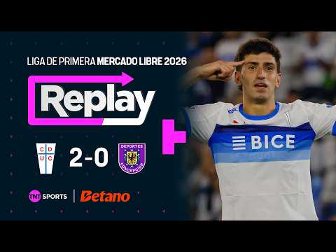 TNT Sports Replay | Universidad Católica 2 - 0 Deportes Concepción | Fecha 2