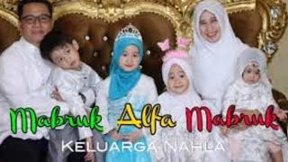 Download lagu MABRUK ALFA MABRUK (MEDLEY)-COVER BY KELUARGA NAHLA mp3