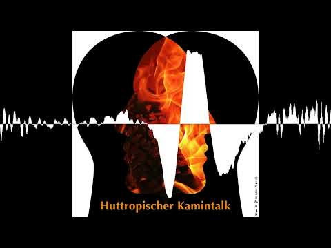 Digitalisierung der Gesundheit (001.1) - Huttropischer Kamintalk