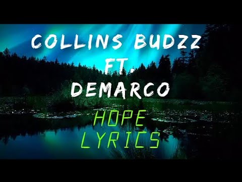 COLLINS BUDZZ FT. DEMARCO - HOPE LYRICS