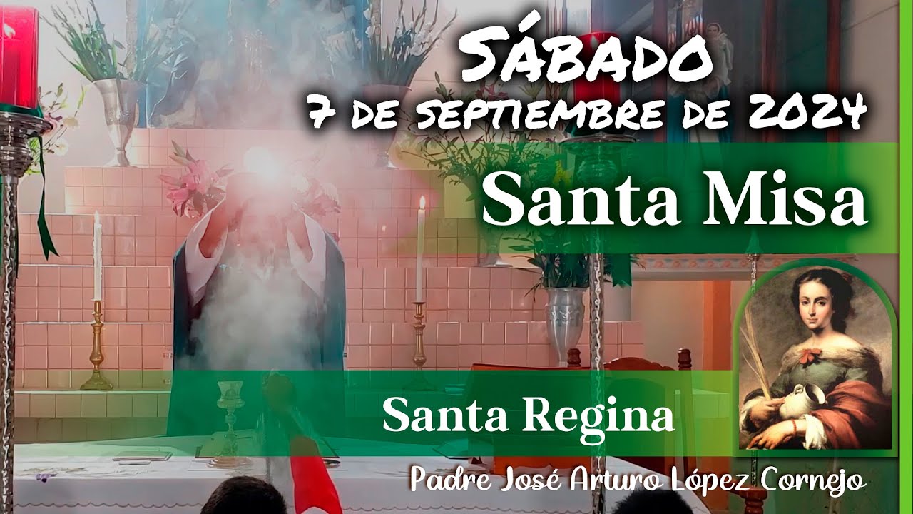 ✅ MISA DE HOY sábado 7 de Septiembre 2024 - Padre Arturo Cornejo