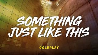 Download lagu Coldplay - Something Just Like This | Lyrics Video | Indo Subtitle | Lirik Indo| Lirik Terjemahan mp3