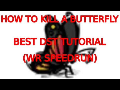 HOW TO KILL A BUTTERFLY DST BEST TUTORIAL