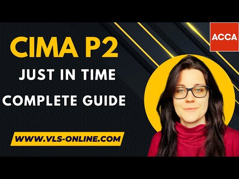 CIMA P2 - Just in Time | Advanced Management Accounting | Complete Topic Guide