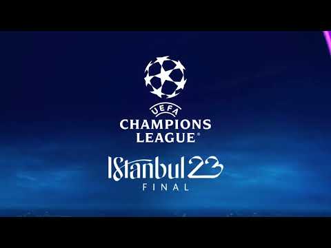 UCL Final ISTANBUL 2023 - Intro