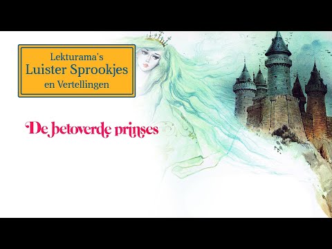 De betoverde prinses - Lekturama Luister Sprookjes