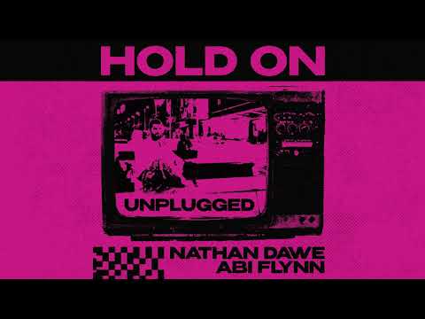 Nathan Dawe x Abi Flynn - Hold On (Unplugged) [Official Visualiser]