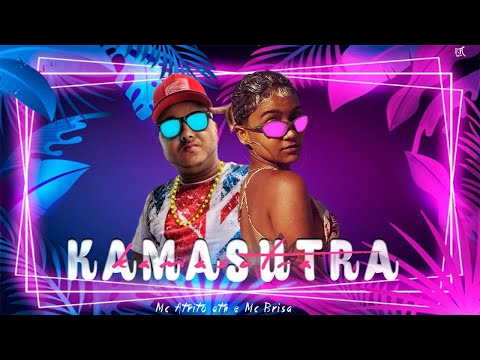 MC ATRITO ATH E MC BRISA - KAM@ SUTRA - BREGA FUNK