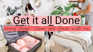 GET IT ALL DONE | Clean and Pack With Me ✨