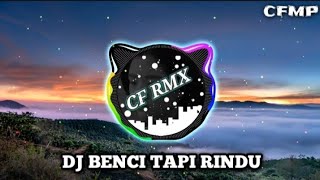 Download lagu DJ Benci Tapi Rindu ( Diana Nasution ) Remix Full Bass by CF RMX mp3