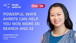 Powerful ways Ahrefs can help you win more in Search and AI (Feb 2026)