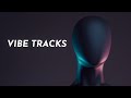 Vibe Tracks Music 30 Songs 2hs Youtube Audio Library