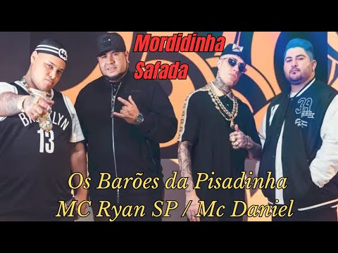 Os Barões da Pisadinha MC Ryan SP, Mc Daniel - Mordidinha Safada((LETRA))