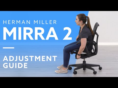 How-To: Adjust The Herman Miller Mirra 2 Office Chair