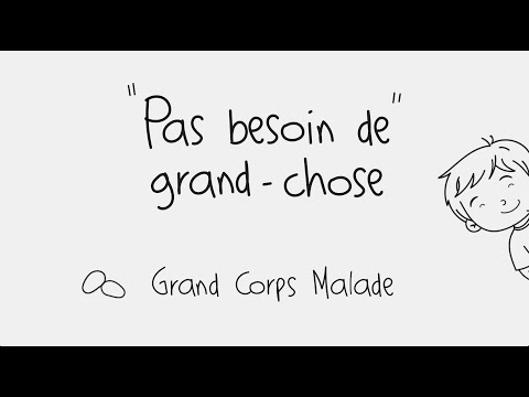 Grand Corps Malade - "Pas besoin de grand-chose" (Lyric video)