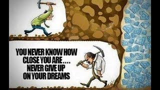 Don't Quit....3 Feet From Gold!