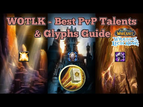 Paladin - WOTLK In-Depth PvP Talents & Glyphs Guide (ALL 4 Specs)