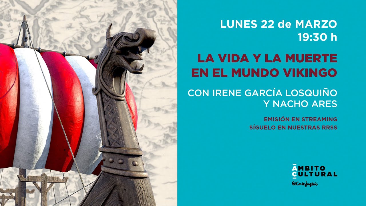 Ciclo Historia con Nacho Ares l La vida y la muerte en el mundo vikingo