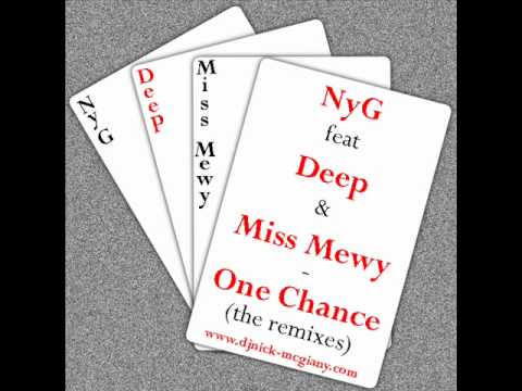 NyG (Dj Nick & Mc Giany) feat DEEP & MISS MEWY - One Chance (Pascal Junior Official Remix) free down
