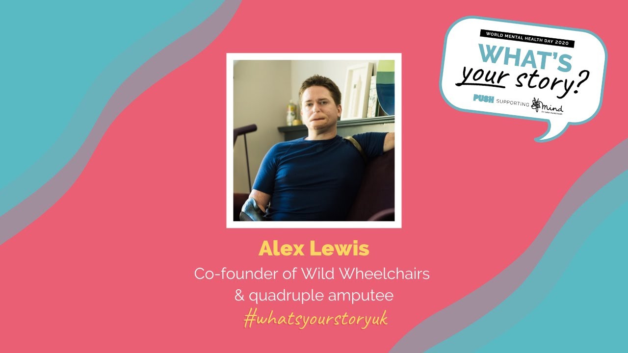 PUSH What’s your Story┃ Alex Lewis