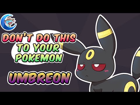 Don't do this to your Pokemon | Umbreon