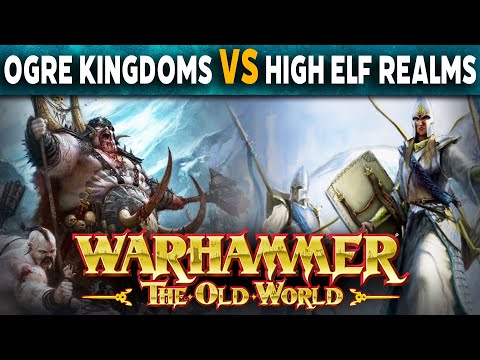 Ogre Kingdoms Vs High Elf Realms - Warhammer The Old World Live Battle Report