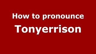 How to pronounce Tonyerrison