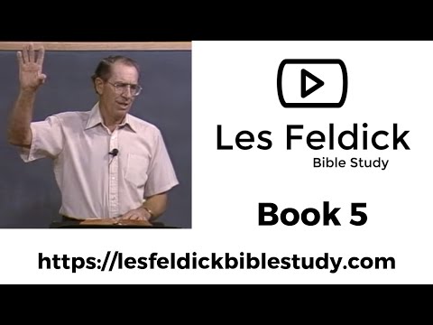 Les Feldick Bible Study | Through the Bible w/ Les Feldick Book 5