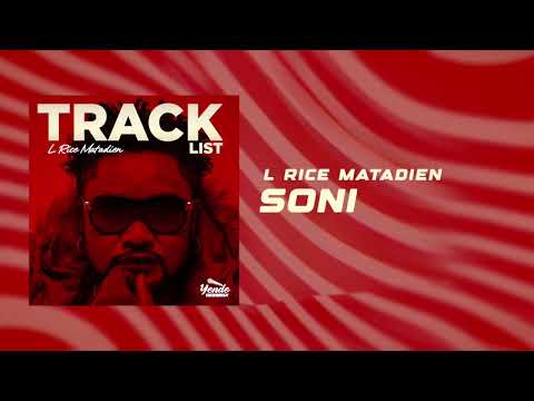 L Rice Matadien - Soni (Audio Officiel)