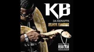KB DA KIDNAPPA - Don't Get Mad