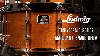 Video thumbnail for Ludwig Universal Series 6.5" x 14" Mahogany Snare Drum - LU6514MA by Ludwig Drums