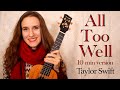 All Too Well (10 min version) - Taylor Swift (Ukulele Playalong)