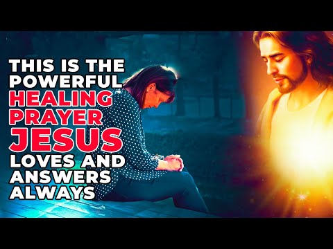 Jesus Loves And Answers This Powerful 2 Minute Healing Prayer Every Time | PRAY NOW