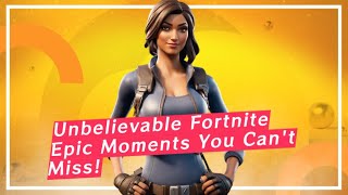 FORTNITE BEST MOMENTS!