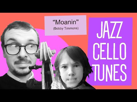 JAZZ CELLO TUNES: Week 69 - Moanin