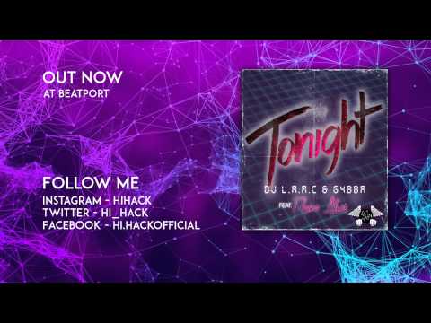 DJ L.A.M.C & G4BBA feat. Rosana Alves - Tonight (Hi-Hack Remix)