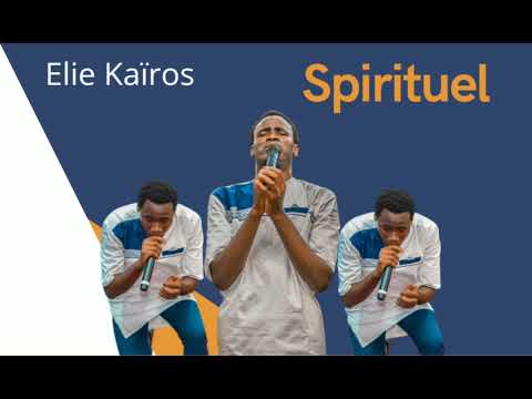 Elie Kaïros ( SPIRITUEL )