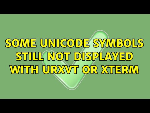Some unicode symbols still not displayed with urxvt or xterm (2 Solutions!!)