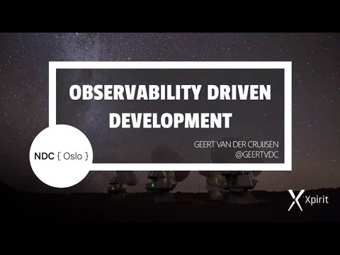 Observability Driven Development - Geert van der Cruijsen