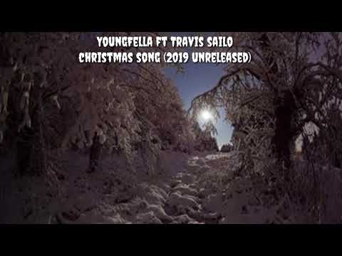 YoungFella ft Travis sailo || christmas song (2019 unreleased)