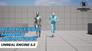 Unreal Engine 5.3: Retargeting Mixamo Animations to UE5 Manny and Vice Versa