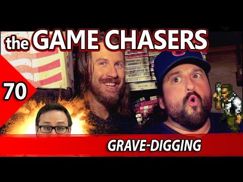 The Game Chasers Ep 70 - Grave-Digging