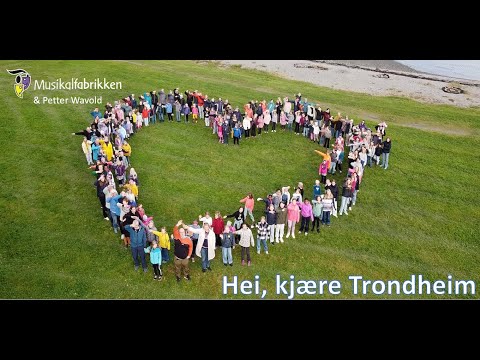 Hei, kjære Trondheim!