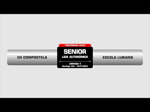 CH COMPOSTELA - CALVO ESCOLA LUBIÁNS l CAMPEONATO AUTONOMICO SENIOR MASCULINO